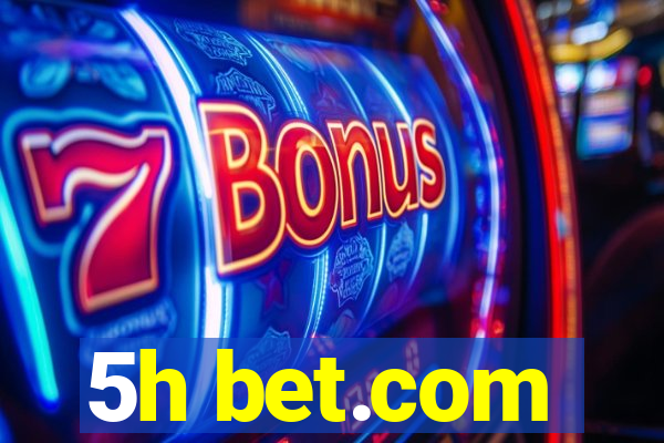 5h bet.com